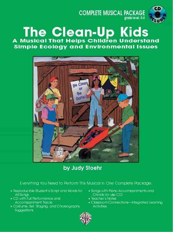 The Clean-Up Kids A Musical That Helps Children Understand Simple Ecology And Environmental Issues Book & Cd