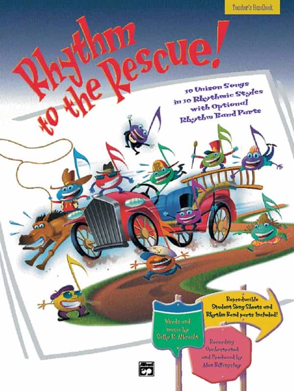 Rhythm To The Rescue! 10 Unison Songs In 10 Different Rhythmic Styles Book