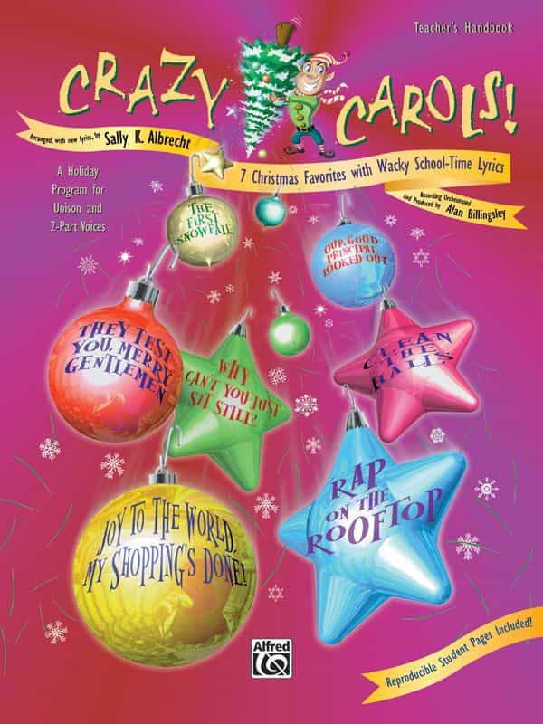 Crazy Carols! Seven Christmas Favorites With Wacky School-Time Lyrics Book