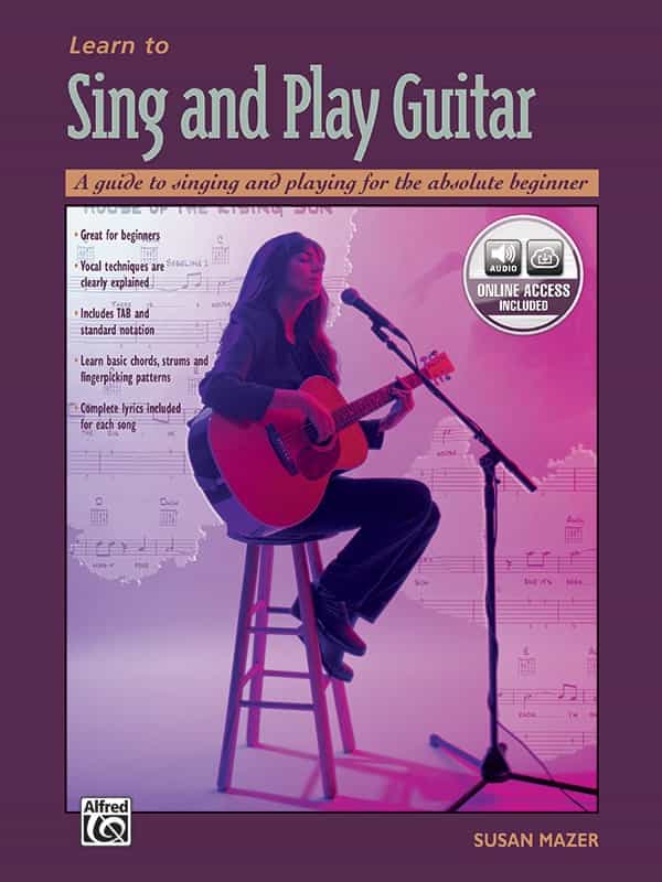 Learn To Sing And Play Guitar A Guide To Singing And Playing For The Absolute Beginner Book & Online Audio