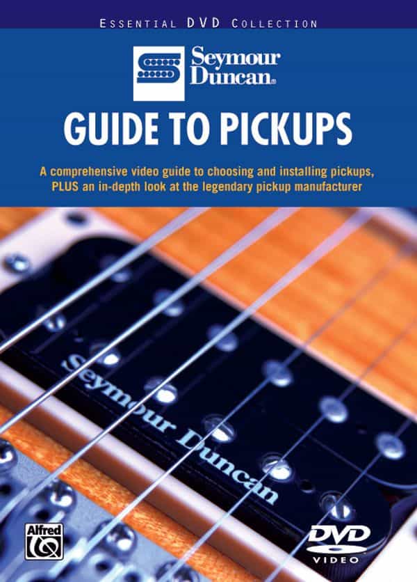 Guide To Pickups A Comprehensive Video Guide To Choosing And Installing Pickups, Plus An In-Depth Look At The Legendary Pickup Manufacturer Dvd