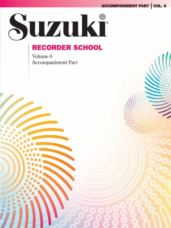 Suzuki Recorder School (Soprano And Alto Recorder) Accompaniment, Volume 6 Book