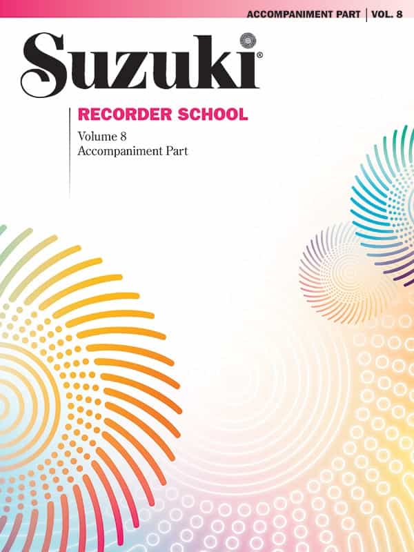 Suzuki Recorder School (Soprano And Alto Recorder) Accompaniment, Volume 8 Book