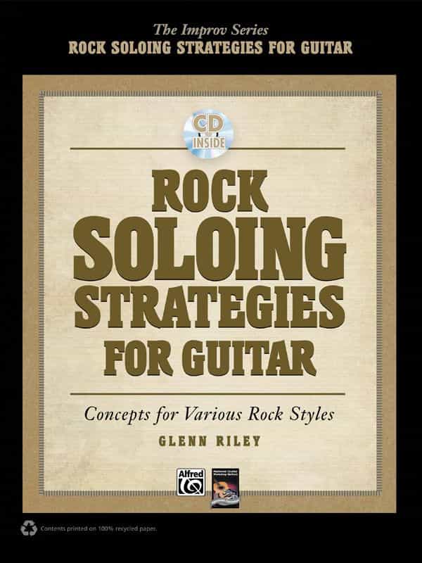 Rock Soloing Strategies For Guitar Concepts For Various Rock Styles Book & Cd