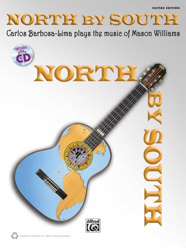 North By South: Carlos Barbosa-Lima Plays The Music Of Mason Williams Book & Cd