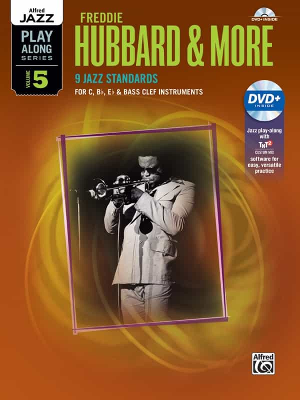 Alfred Jazz Play-Along Series, Vol. 5: Freddie Hubbard & More 9 Jazz Standards With Tnt Software Dvd Book & Dvd
