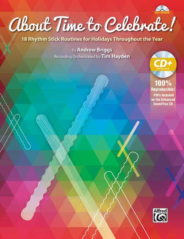 About Time To Celebrate! 18 Rhythm Stick Routines For Holidays Throughout The Year Book & Enhanced Soundtrax Cd
