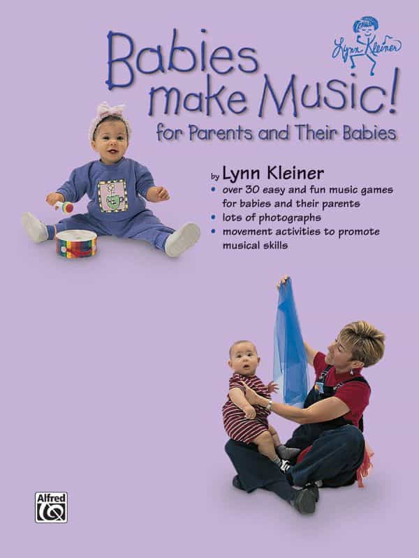 Kids Make Music Series: Babies Make Music! For Parents And Their Babies Book