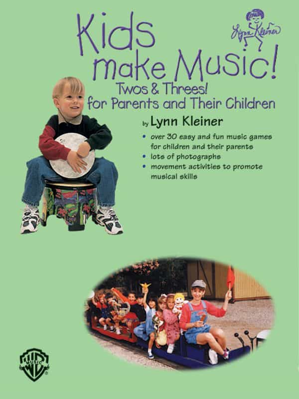 Kids Make Music Series: Kids Make Music! Twos & Threes! For Parents And Their Children Book