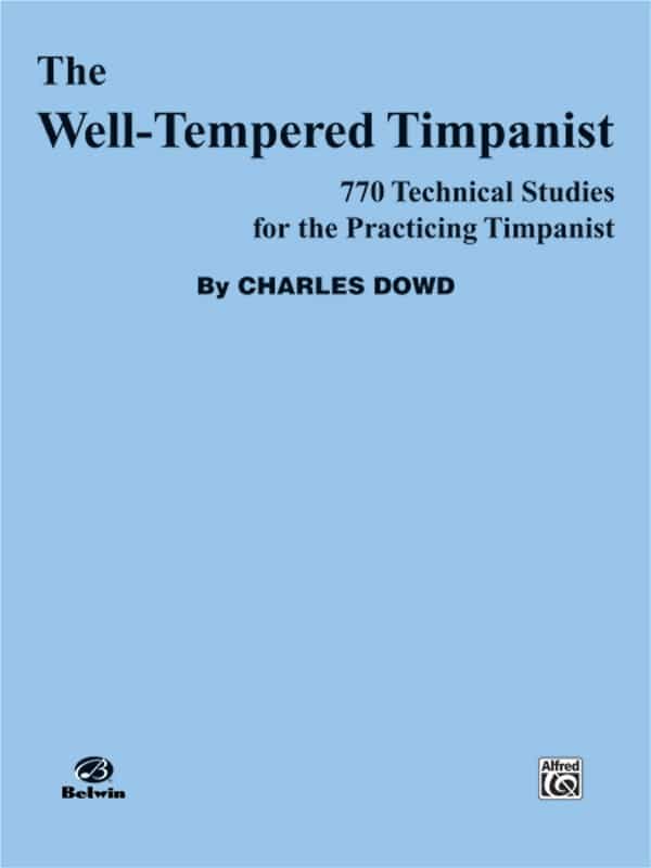The Well-Tempered Timpanist 770 Technical Studies For The Practicing Timpanist Book