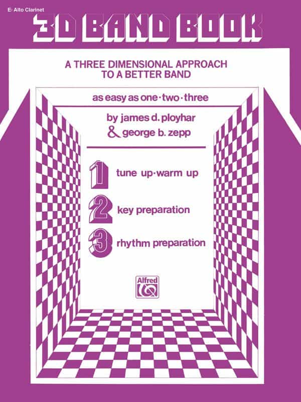 3-D Band Book A Three-Dimensional Approach To A Better Band As Easy As One, Two, Three! Book