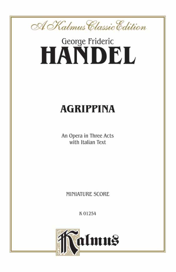 Agrippina (1709), An Opera In Three Acts Miniature Score