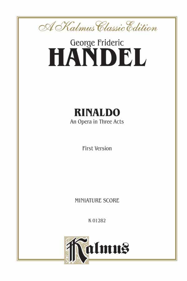 Rinaldo (1711), An Opera In Three Acts (First Version) Miniature Score