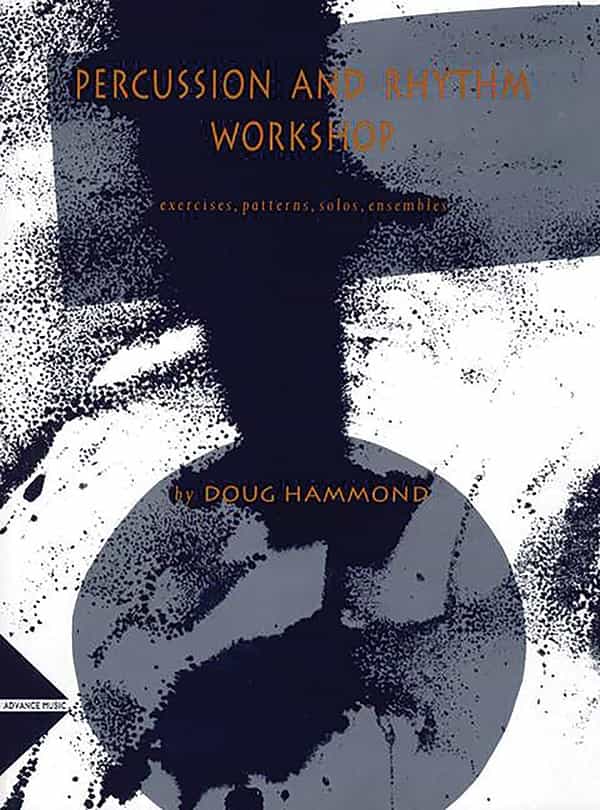Percussion And Rhythm Workshop Exercises, Patterns, Solos, Ensembles Book