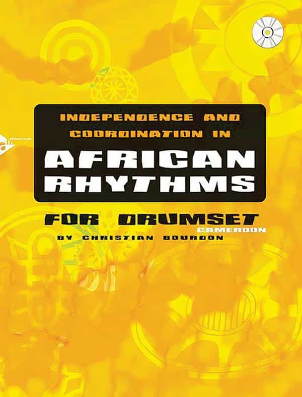 Independence And Coordination In African Rhythms For Drumset Cameroon Book & Cd