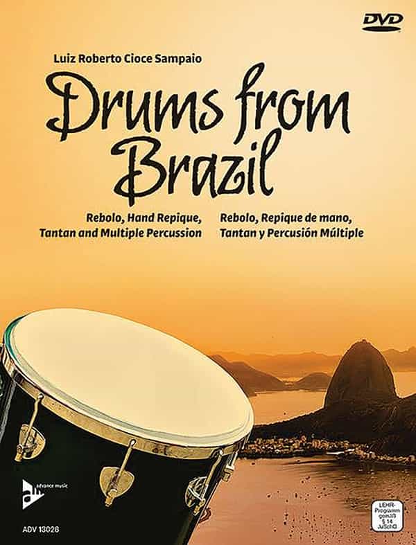 Drums From Brazil Rebolo, Hand Repique, Tantan, And Multiple Percussion Book & Dvd
