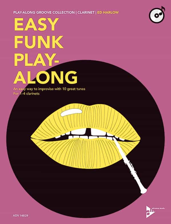 Easy Funk Play-Along: Clarinet An Easy Way To Improvise With 10 Great Tunes For 1--4 Clarinets Book & Cd