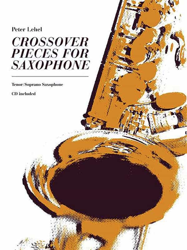 Crossover Pieces For Saxophone Book & Cd