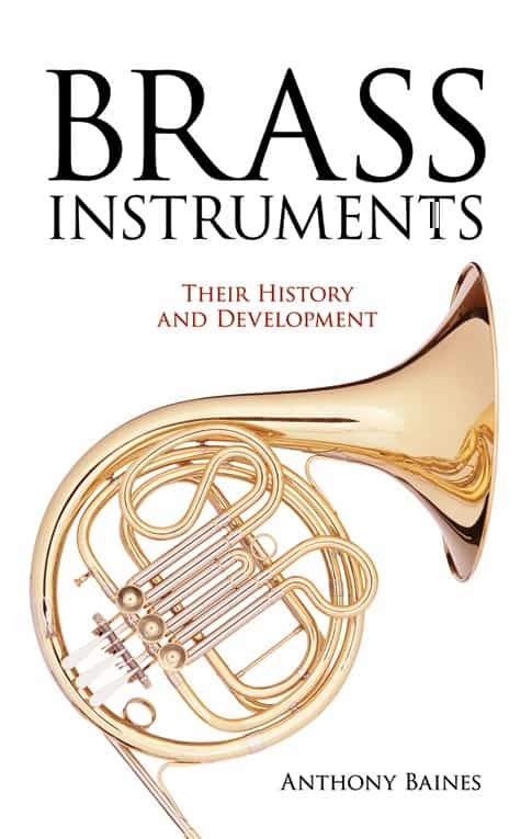 Brass Instruments: Their History And Development Book
