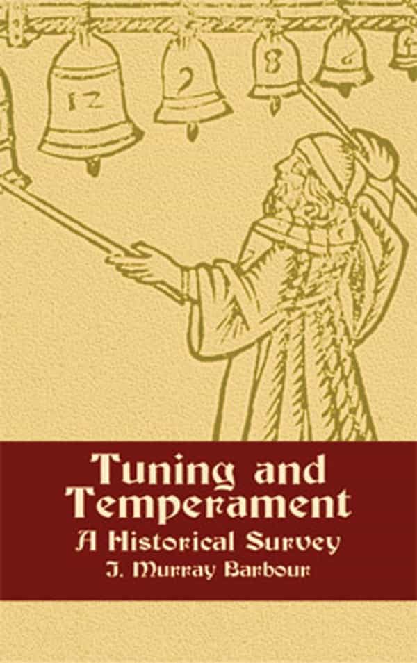 Tuning And Temperament: A Historical Survey Book