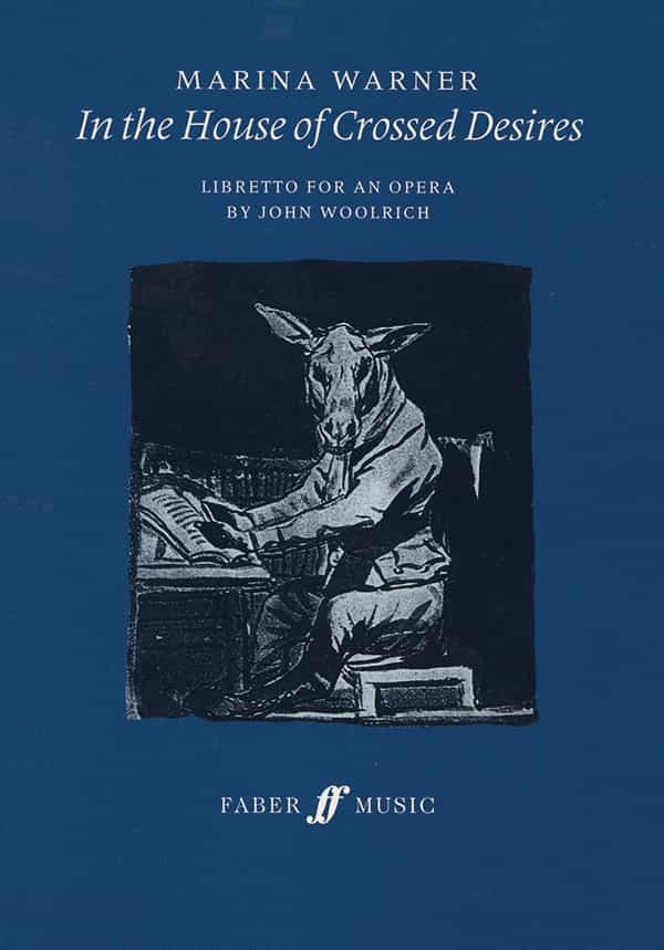 In The House Of Crossed Desires Libretto