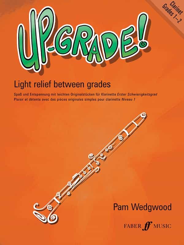 Up-Grade! Clarinet, Grades 1-2 Light Relief Between Grades Book