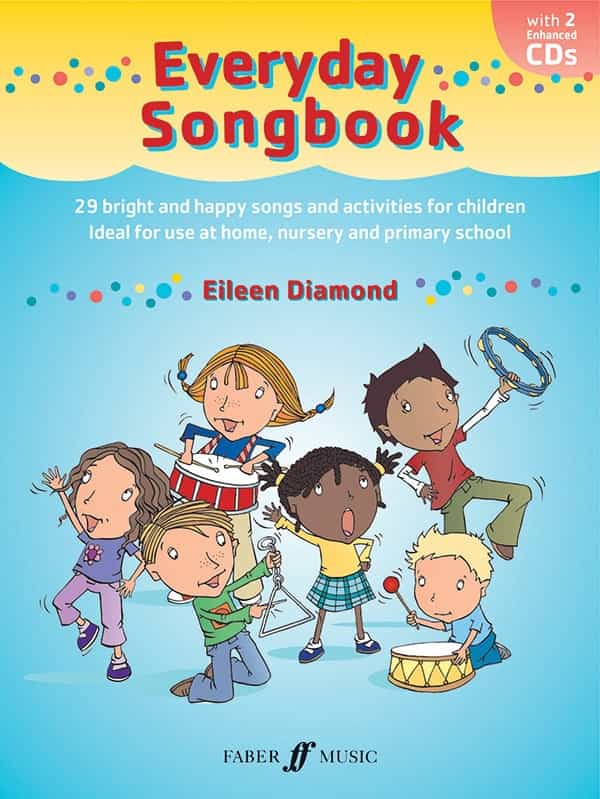 Everyday Songbook 29 Bright And Happy Songs And Activities For Children Book & 2 Cds