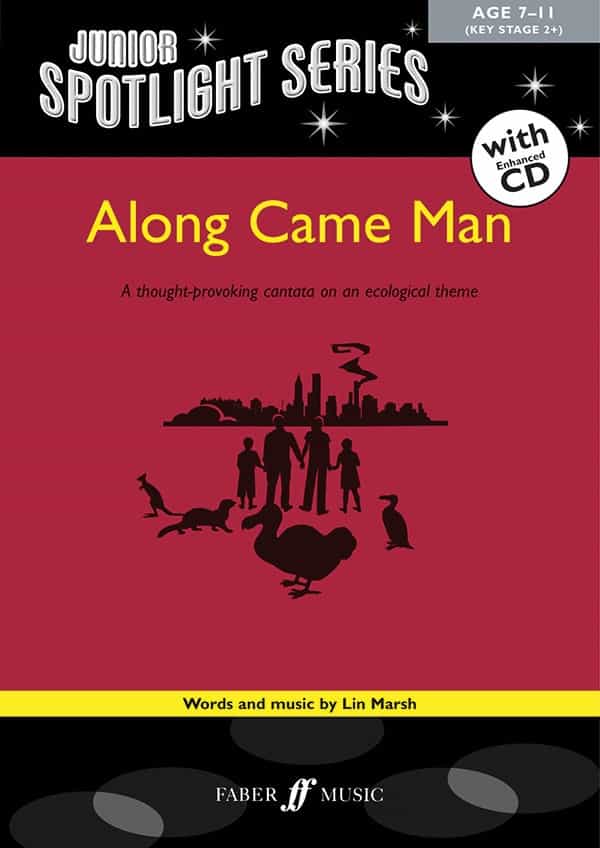 Along Came Man A Thought-Provoking Cantata On An Ecological Theme Book & Cd