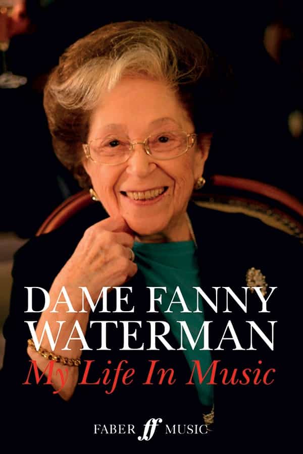 Dame Fanny Waterman: My Life In Music Hardcover Book