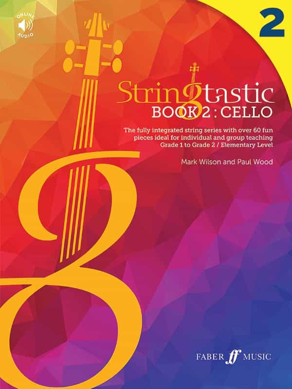 Stringtastic Book 2: Cello The Fully Integrated String Series With Over 60 Fun Pieces Ideal For Individual And Group Teaching Book & Online Audio