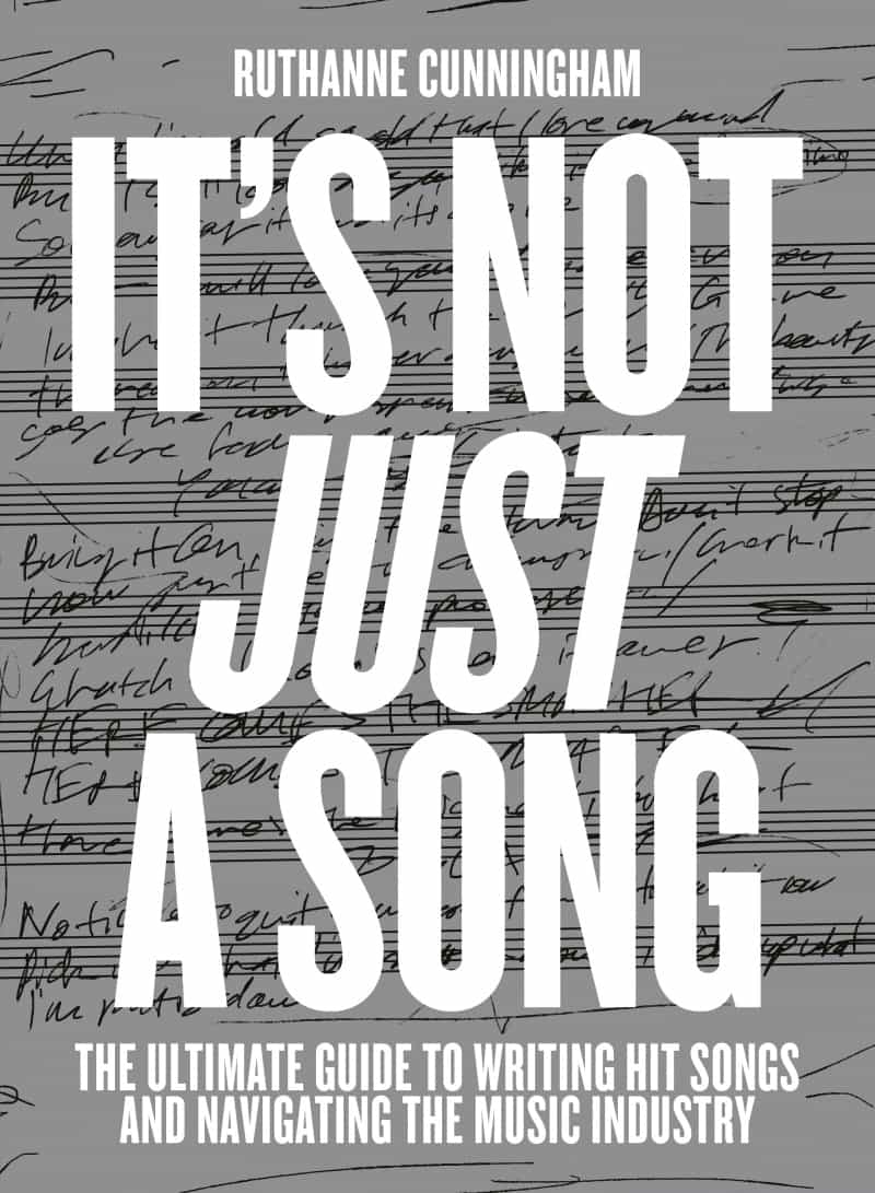 It's Not Just A Song The Ultimate Guide To Writing Hit Songs And Navigating The Music Industry