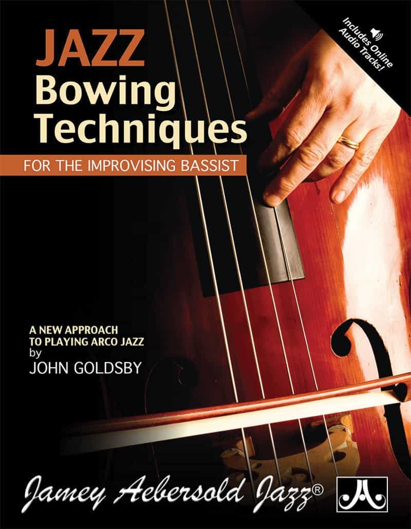 Jazz Bowing Techniques For The Improvising Bassist A New Approach To Playing Arco Jazz Book & Online Audio