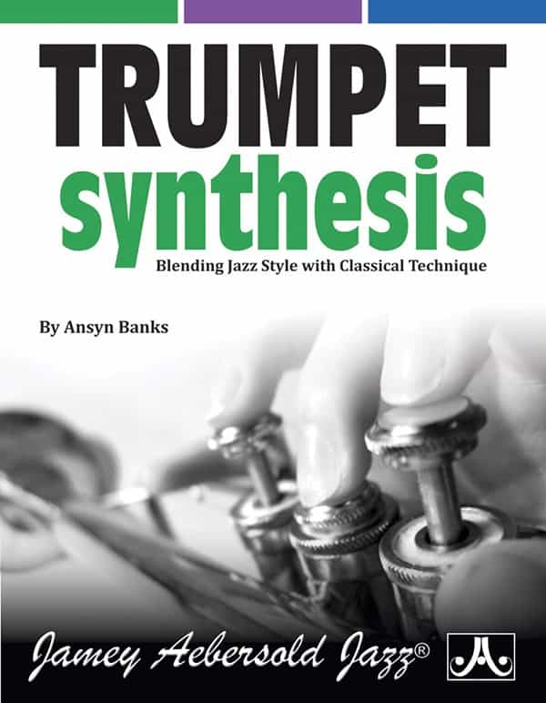 Trumpet Synthesis Blending Jazz Styles With Classical Technique Book