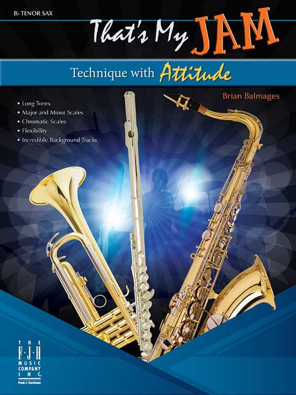 That's My Jam (Technique With Attitude) - Tenor Sax Book