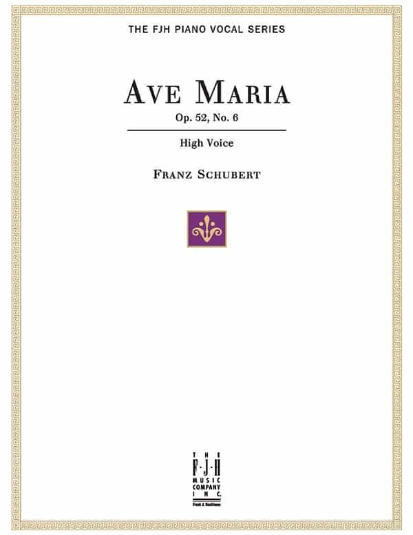 Ave Maria Op. 52, No.6, For High Voice And Piano