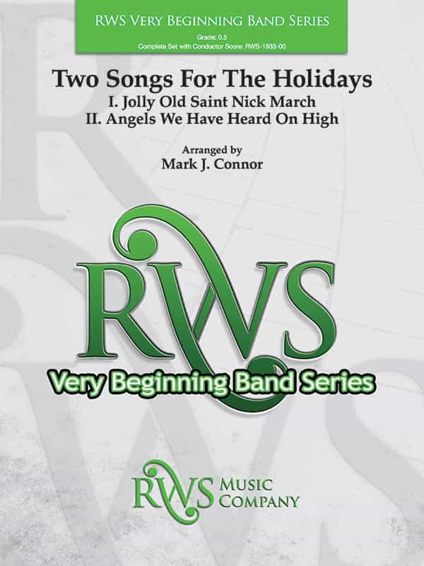 Two Songs For The Holidays Jolly Old Saint Nick March & Angels We Have Heard On High Conductor Score & Parts